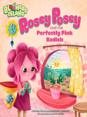 cover image of Rosey Posey and the Perfectly Pink Radish